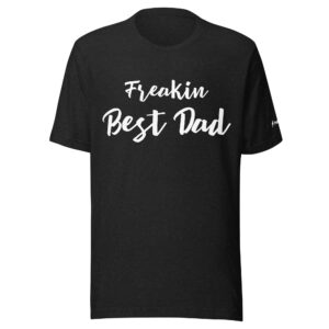 Ffreakin Best Dad Unisex t-shirt